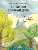 Grand château gris (Le)